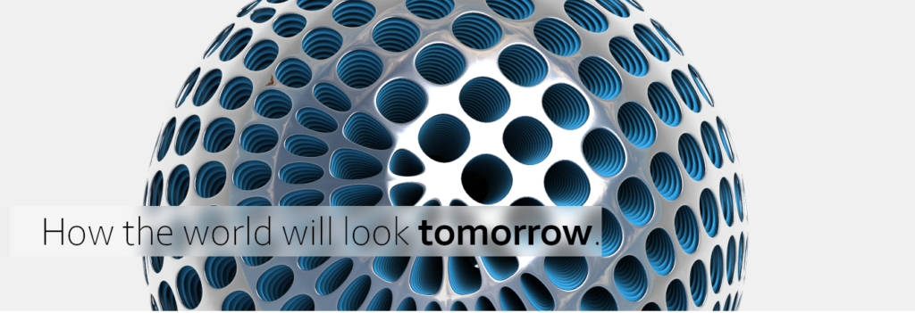 How the world will look tomorrow.